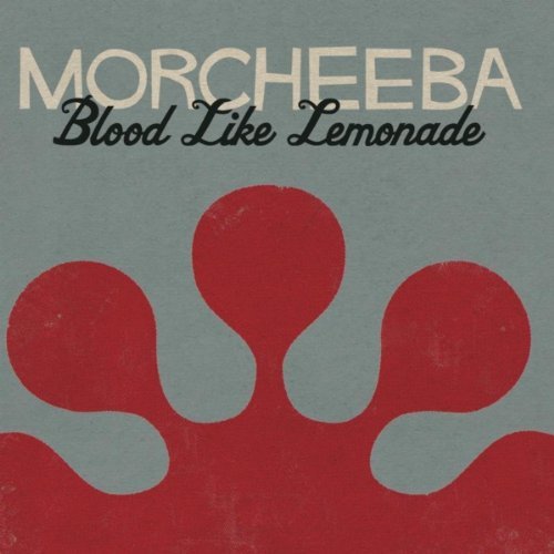 Morcheeba - Blood Like Lemonade