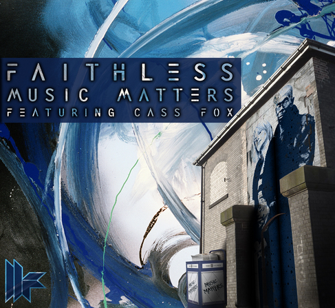 Music Matters - Faithless ft Cass (artwork Goldie)