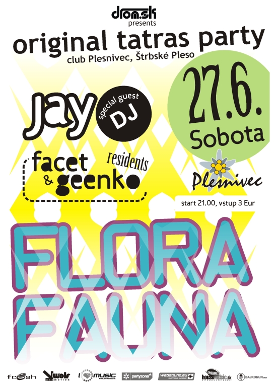 Flora Fauna with DJ Jay, Plesnivec, Strbske Pleso, High Tatras